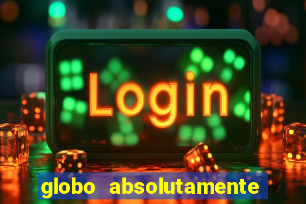 globo absolutamente sobre noticias